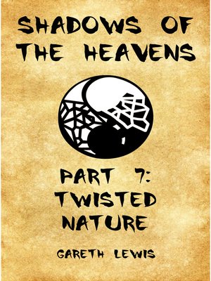 cover image of Twisted Nature, Part 7 of Shadows of the Heavens